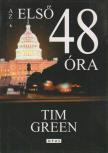 GREEN, TIM - Az első 48 óra [antikvár]