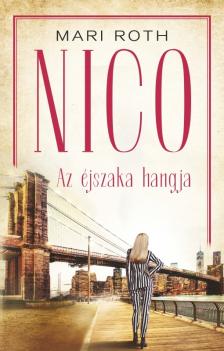 Mari Roth - Nico - Az éjszaka hangja [eKönyv: epub, mobi]