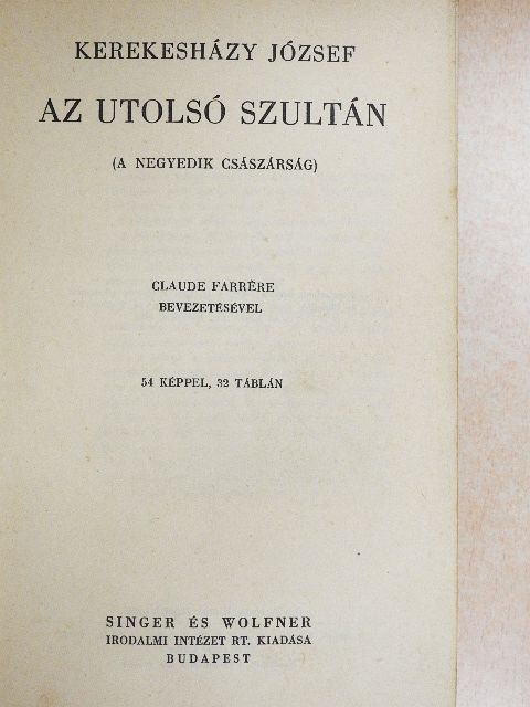 Kerekesházy József - Az utolsó szultán [antikvár]