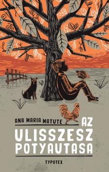 Ana María Matute - Az Ulisszesz potyautasa [eKönyv: epub, mobi]