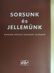 Sorsunk és jellemünk [antikvár]
