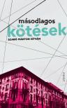 Szabó Márton István - Másodlagos kötések [antikvár]