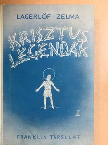 Lagerlöf Zelma - Krisztus-legendák [antikvár]