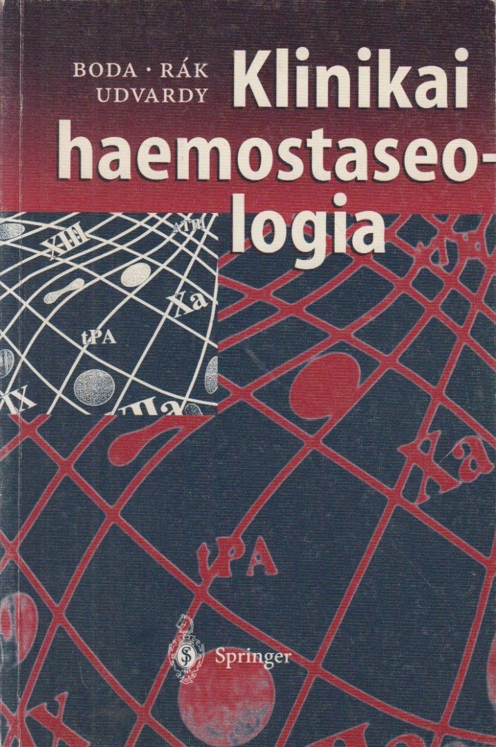 Dr. Boda Zoltán, Dr. Rák Kálmán, Dr. Udvardy Miklós - Klinikai haemostaseologia [antikvár]