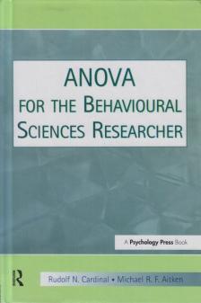 Rudolf N. Cardinal, Michael R. F. Aitken - ANOVA for the Behavioral Sciences Researcher [antikvár]