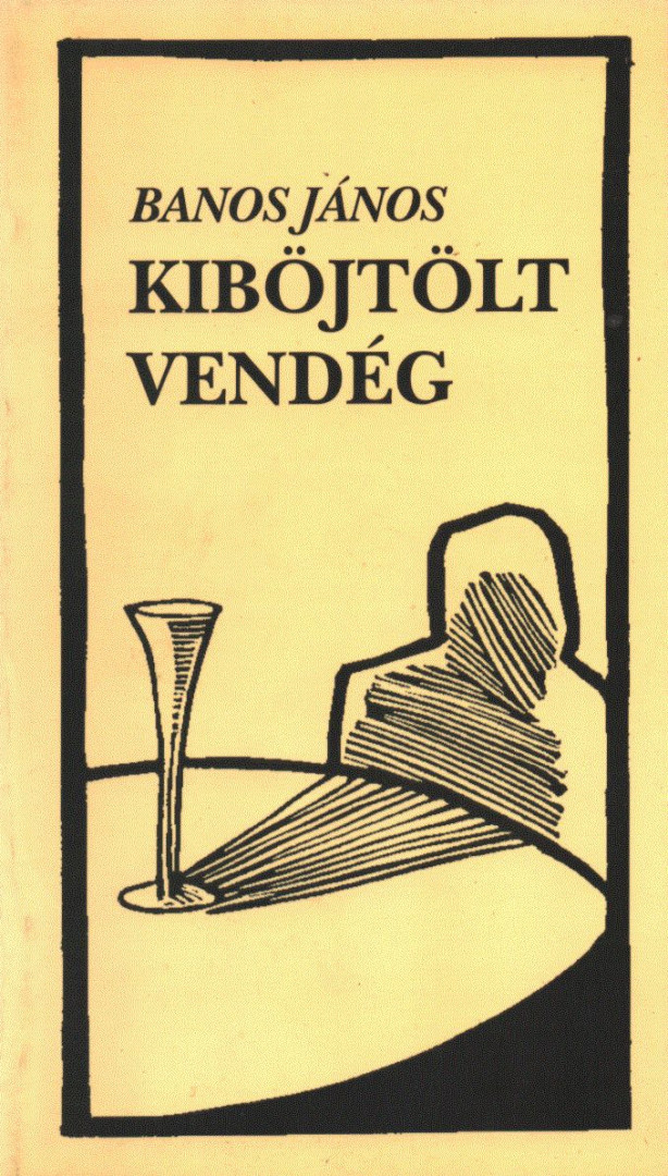 Banos János - Kiböjtölt vendég (dedikált) [antikvár]