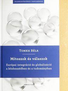 Tomka Béla - Mítoszok és válaszok [antikvár]