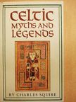 Charles Squire - Celtic Myths and Legends [antikvár]