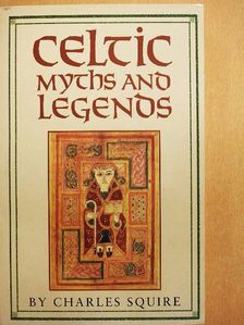 Charles Squire - Celtic Myths and Legends [antikvár]