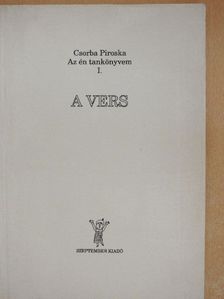 Csorba Piroska - A vers [antikvár]
