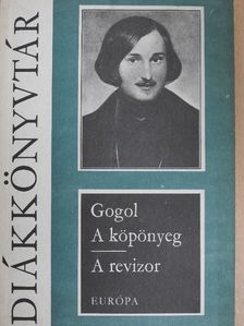 Nyikolaj Vasziljevics Gogol - A köpönyeg/A revizor [antikvár]