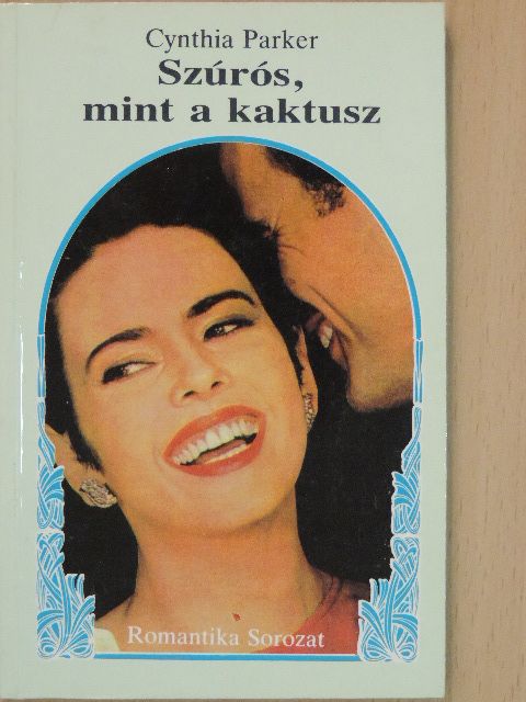 Cynthia Parker - Szúrós, mint a kaktusz [antikvár]