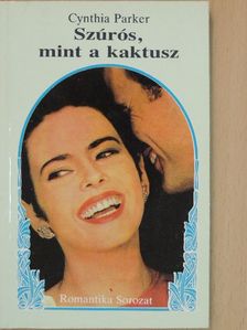 Cynthia Parker - Szúrós, mint a kaktusz [antikvár]