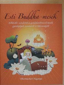 Dharmachari Nagaraja - Esti Buddha-mesék [antikvár]