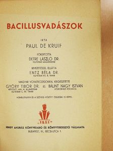 Paul De Kruif - Bacillusvadászok I-II. [antikvár]