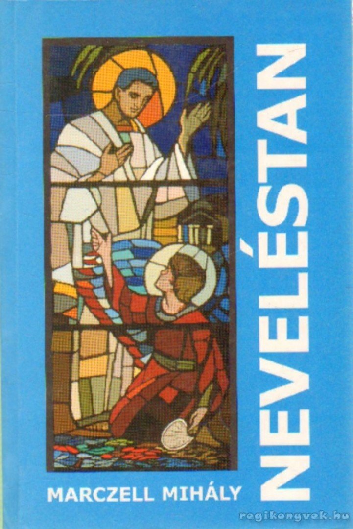 Marczell Mihály - Neveléstan [antikvár]