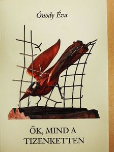 Ónody Éva - Ők, mind a tizenketten [antikvár]