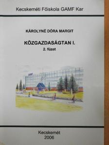Károlyné Dóra Margit - Közgazdaságtan I/2. [antikvár]