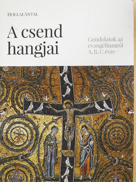 Hollai Antal - A csend hangjai [antikvár]