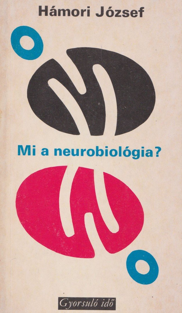 Hámori József - Mi a neurobiológia? [antikvár]