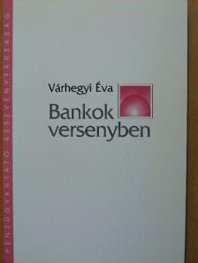 Várhegyi Éva - Bankok versenyben [antikvár]
