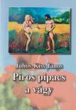 Juhos-Kiss János - Piros pipacs a vágy (aláírt) [antikvár]