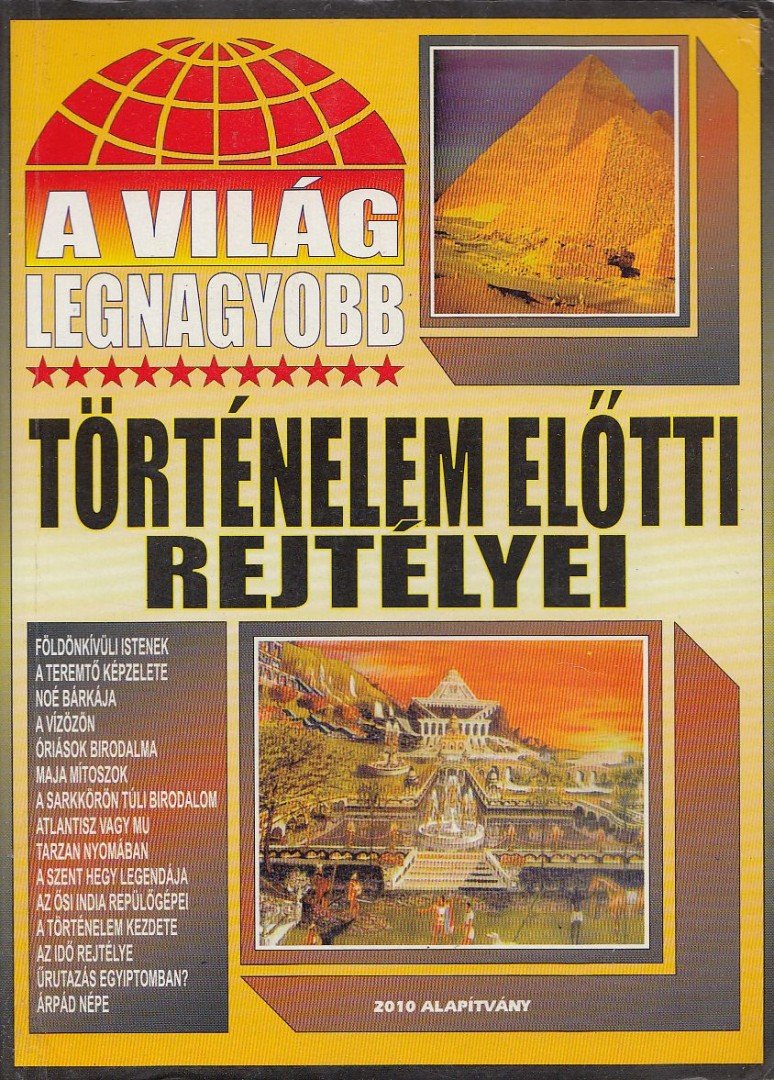 BOLYKI TAMÁS - A világ legnagyobb történelem előtti rejtélyei [antikvár]