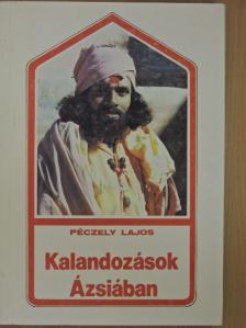 Péczely Lajos - Kalandozások Ázsiában [antikvár]