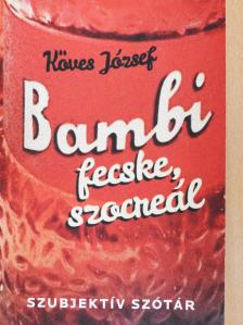Köves József - Bambi, fecske, szocreál (dedikált példány) [antikvár]