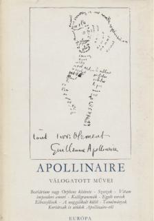 APOLLINAIRE, GUILLAUME - Guillaume Apollinaire válogatott művei [antikvár]