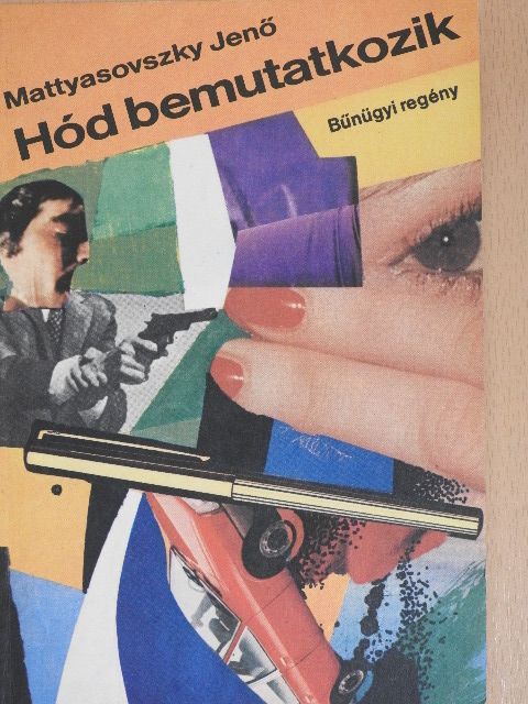 Mattyasovszky Jenő - Hód bemutatkozik [antikvár]
