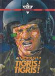 ALFRED BESTER - Tigris! Tigris! [antikvár]