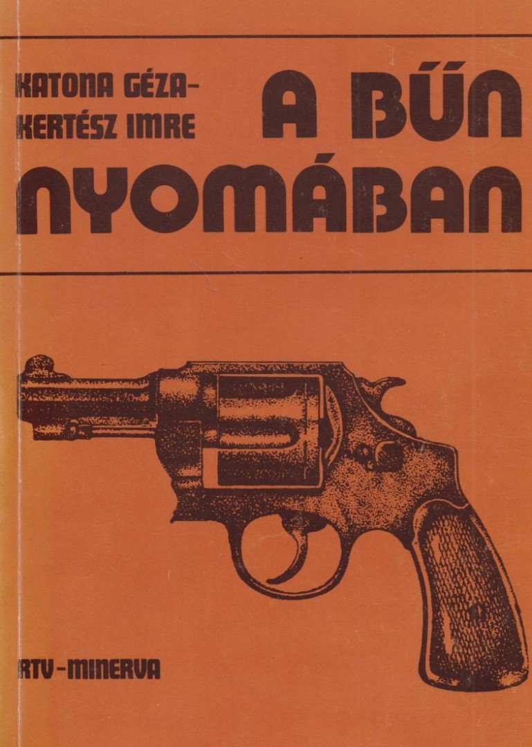 Kertész Imre, Katona Géza - A bűn nyomában [antikvár]