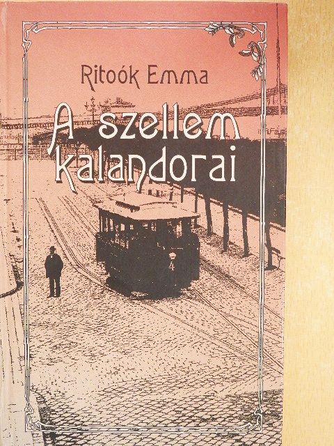 Ritoók Emma - A szellem kalandorai [antikvár]