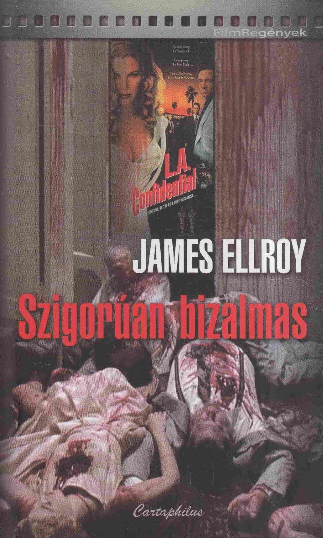 James Ellroy - Szigorúan bizalmas [antikvár]