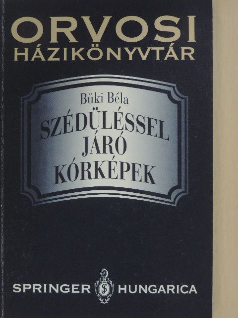 Dr. Büki Béla - Szédüléssel járó kórképek [antikvár]