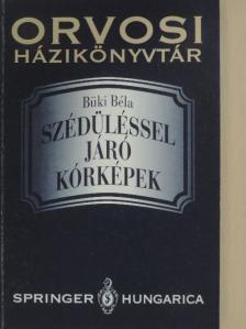 Dr. Büki Béla - Szédüléssel járó kórképek [antikvár]