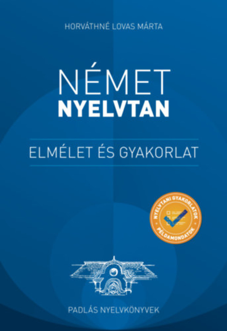 HORVÁTHNÉ LOVAS MÁRTA - Német nyelvtan - elmélet és gyakorlat [antikvár]