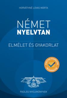 HORVÁTHNÉ LOVAS MÁRTA - Német nyelvtan - elmélet és gyakorlat [antikvár]