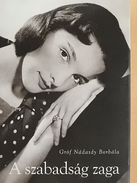 Gróf Nádasdy Borbála - A szabadság zaga [antikvár]
