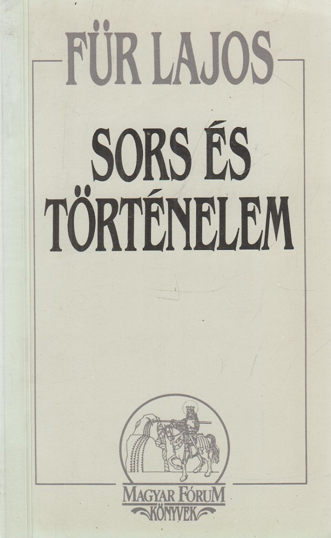 Für Lajos - Sors és történelem (dedikált) [antikvár]