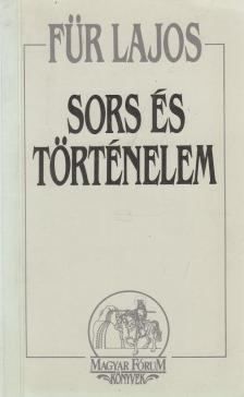 Für Lajos - Sors és történelem (dedikált) [antikvár]