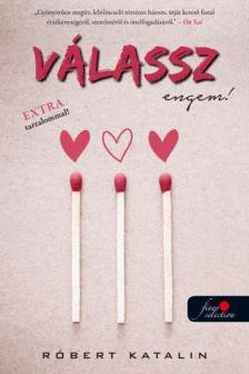 Róbert Katalin - Válassz engem! [antikvár]