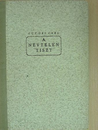 Guy des Cars - A névtelen tiszt [antikvár]