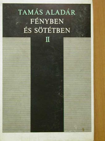 Tamás Aladár - Fényben és sötétben II. [antikvár]