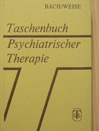 Dr. Ursula Scholz - Taschenbuch Psychiatrischer Therapie [antikvár]