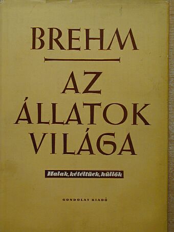 Alfred Brehm - Brehm - Az állatok világa II. [antikvár]