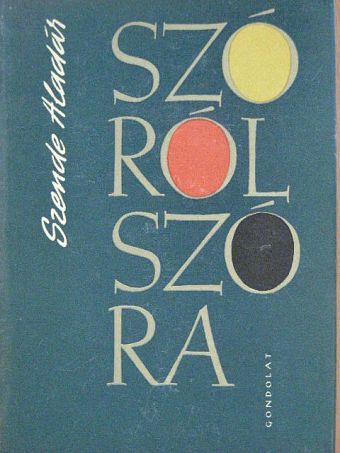 Szende Aladár - Szóról szóra [antikvár]