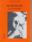 Umberto de Vanna - Mi értelme az életnek? [antikvár]