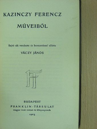 Kazinczy Ferenc - Kazinczy Ferencz műveiből [antikvár]